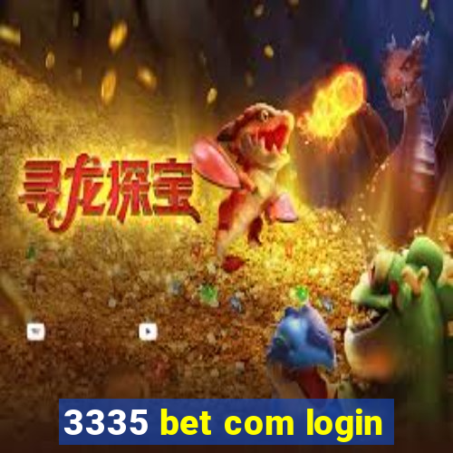 3335 bet com login